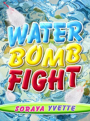 cover image of Water Bomb Fight
